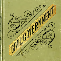 Civil Government: Its Origin, Mission, and Destiny, and the Christian's Relation To It